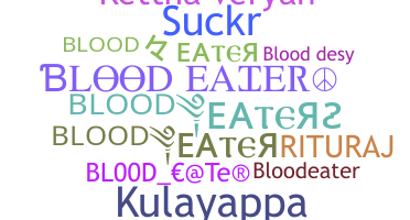 Nickname - BloodEater