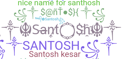 Nickname - Santosh