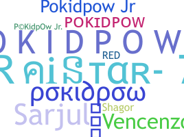 Nickname - Pokidpow