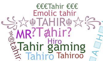 Nickname - Tahir