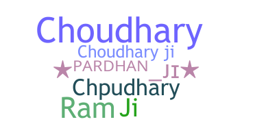 Nickname - Choudharyji