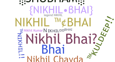 Nickname - Nikhilbhai