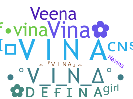 Nickname - vina