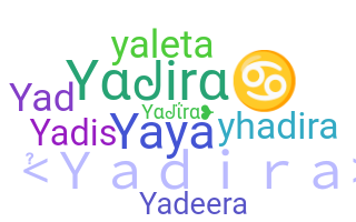 Nickname - Yadira
