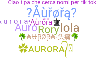 Nickname - Aurora