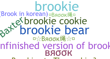 Nickname - Brook