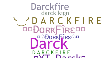 Nickname - darckfire