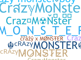 Nickname - CrazyMonster