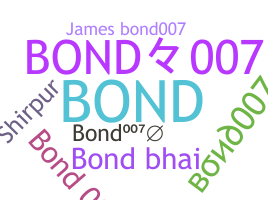 Nickname - bond007