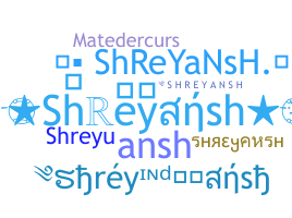 Nickname - shreyansh