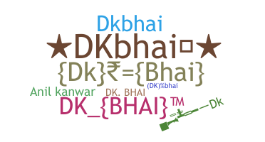 Nickname - DKBHAI
