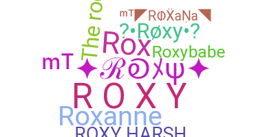 Nickname - roxy