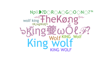 Nickname - KingWolf