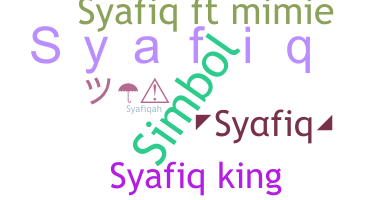 Nickname - Syafiq