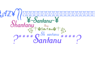 Nickname - Santanu