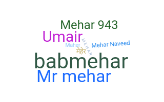 Nickname - Mehar
