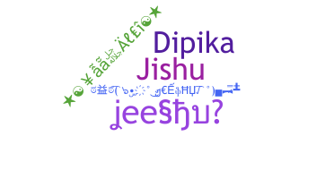 Nickname - jeeshu