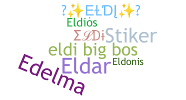 Nickname - Eldi