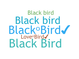 Nickname - Blackbird