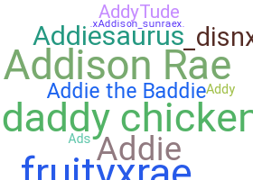 Nickname - Addison