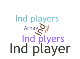 Nickname - Indplayers