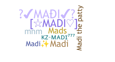 Nickname - madi