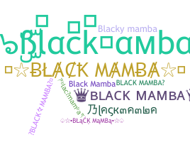 Nickname - blackmamba