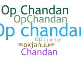 Nickname - Opchandan