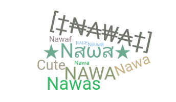 Nickname - nawa