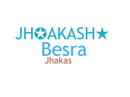 Nickname - JHAKASH