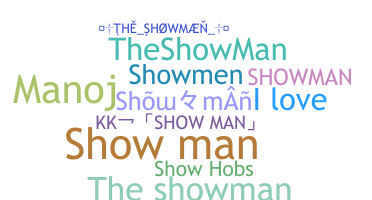 Nickname - Showman