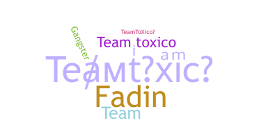 Nickname - Teamtoxico