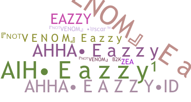 Nickname - Eazzy