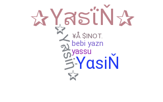 Nickname - Yasin