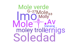 Nickname - Mole