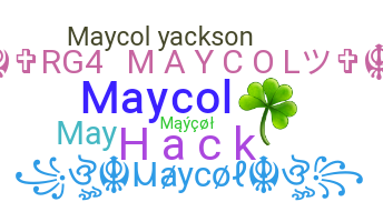 Nickname - Maycol