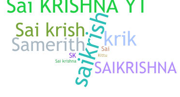 Nickname - Saikrishna