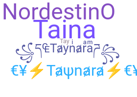 Nickname - Taynara