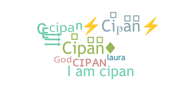 Nickname - Cipan