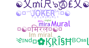 Nickname - Miral