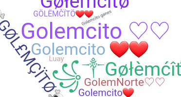 Nickname - Golemcito