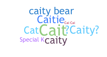 Nickname - Caitlyn