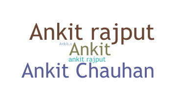 Nickname - Ankitrajput