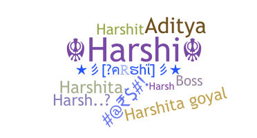 Nickname - Harshi