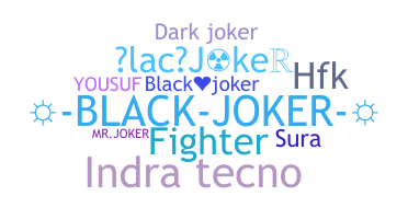 Nickname - BlackJoker