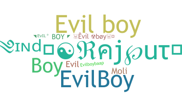 Nickname - Evilboy
