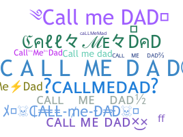 Nickname - CallMeDad
