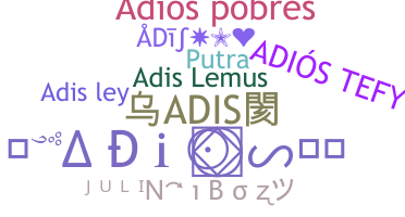 Nickname - Adis