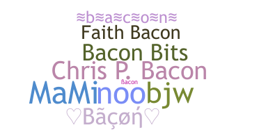 Nickname - Bacon