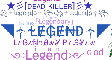 Nickname - Legendary